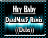 Hey Baby (Dubx) 3/3