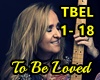 To Be Loved (TBEL 1-18)