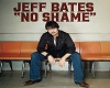 Jeff Bates - No Shame