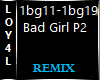 Bad Girl Remix P2