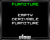 ▼ Empty Furniture