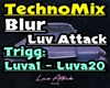 Techno - Blur Luv Attack