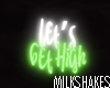 Let's Get High Neon