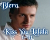 Blero- Kiss You Lalala 