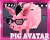 PIG AVATAR PET REBELDE