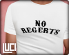 !L! No Regerts -Men's