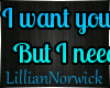 I want you more than...