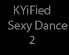 KYiFied Sexy Dance 2