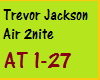 Trevor Jackson Air 2nite