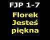 Florek - Jestes Piekna