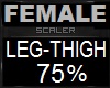 75% LEG-THIGH FEMALE
