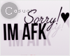 ! afk sorry sign