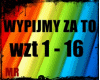 WYPIJMY ZA TO