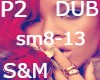 Rihanna S&M (Dub) Pt.2