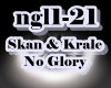 Skan&Krale- No Glory