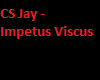 Cs Jay - Impetus Viscus
