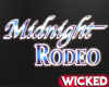 Midnight Rodeo Neon REQ