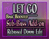 LET GO Sub Bass Add-on