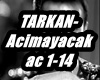 TARKAN - Acımayacak