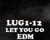 EDM - LET YOU GO