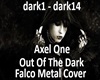 Out of the Dark Metal