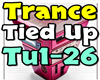 Trance - Tied Up