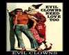 Evil Clowns Need Love