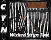 Wicked Strips Torn