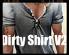 *Dirty Shirt V2