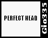 [Gio]PERFECT HEAD