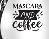 F* Mascara & Coffee