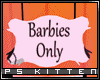 [ps] Barbies Only