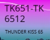 THUNDER KISS 65