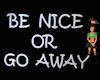 !RULE: Be nice ice
