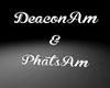 Deacon&Phats Name Sign