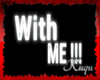 ✘ With Me!!! Neon