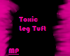 Toxic Leg Tuft