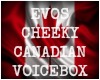 Cheeky Canadian Voicebox