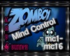 !M! Zomboy-Mind Control