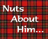 Nuts About Him