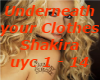 Underneath Your Clothes