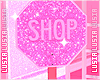 ♡ Shop Sign