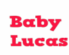 Baby Lucas