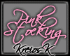 {KK}Pink Stocking WL
