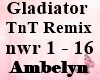 Gladiator TnT Remix