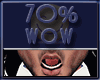 Wow 70%