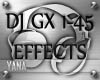 DJ GX Effects: GX 1 -45
