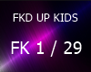 FKD UP KIDS MIX