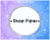B. Shop Piper Sign