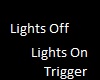 Lights Out Trigger
